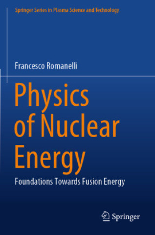 Kniha Physics of Nuclear Energy Francesco Romanelli