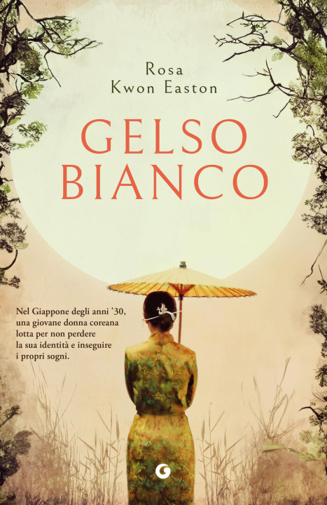 Könyv Gelso bianco Rosa Kwon Easton