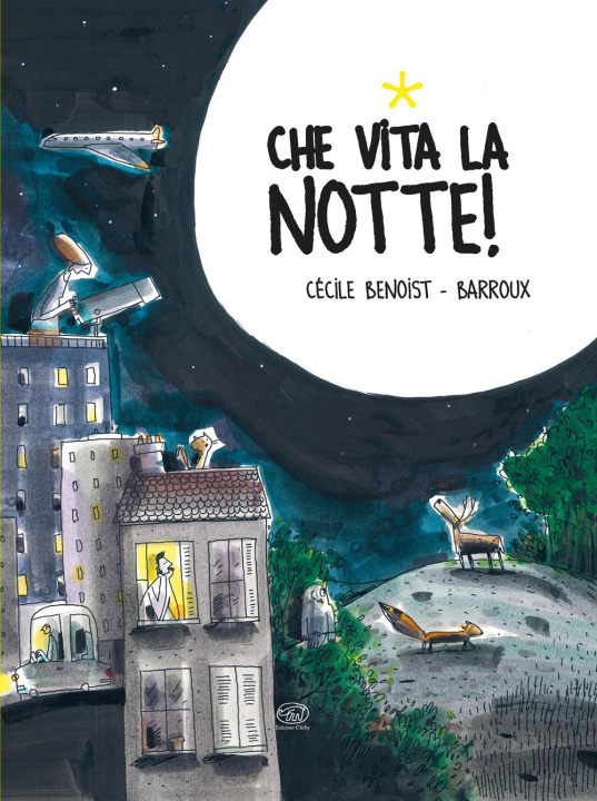 Kniha Che vita la notte! Cécile Benoist