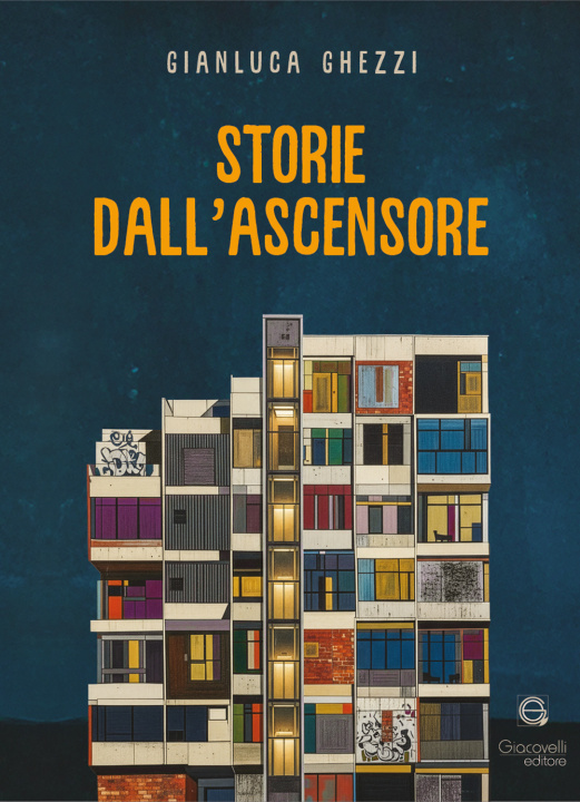 Könyv Storie dall'ascensore Gianluca Ghezzi