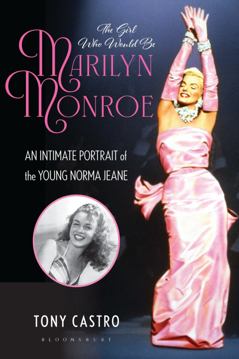 Libro The Girl Who Would Be Marilyn Monroe Tony Castro