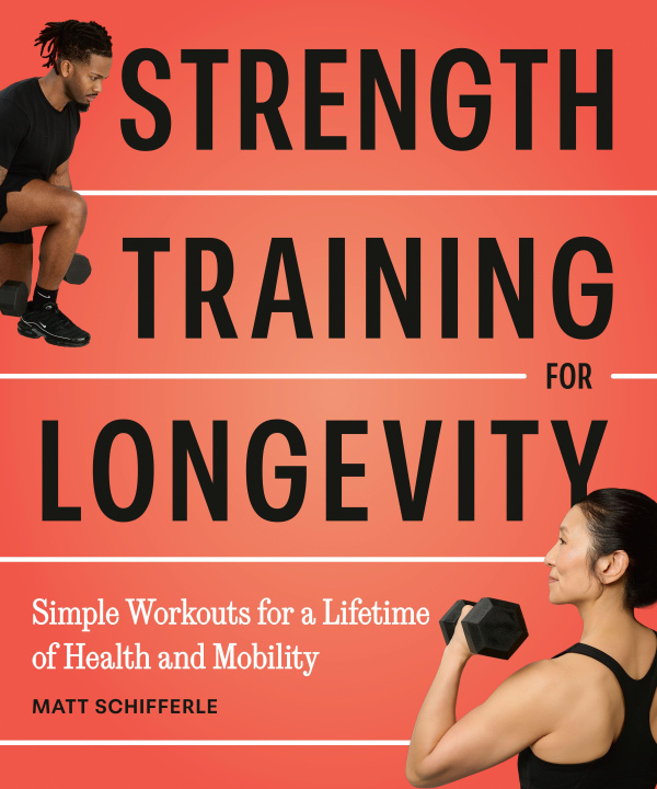 Kniha Strength Training for Longevity Matt Schifferle