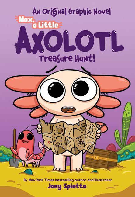 Libro Max, a Little Axolotl #3: Treasure Hunt (an Original Graphic Novel) Joey Spiotto