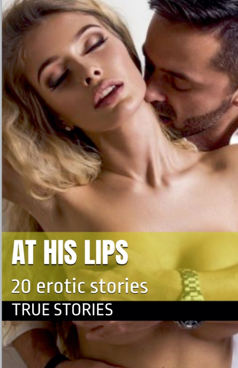 Könyv At His Lips True Stories