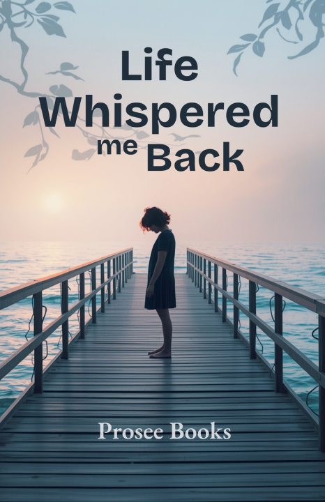 Kniha Life Whispered me Back Prosee Books