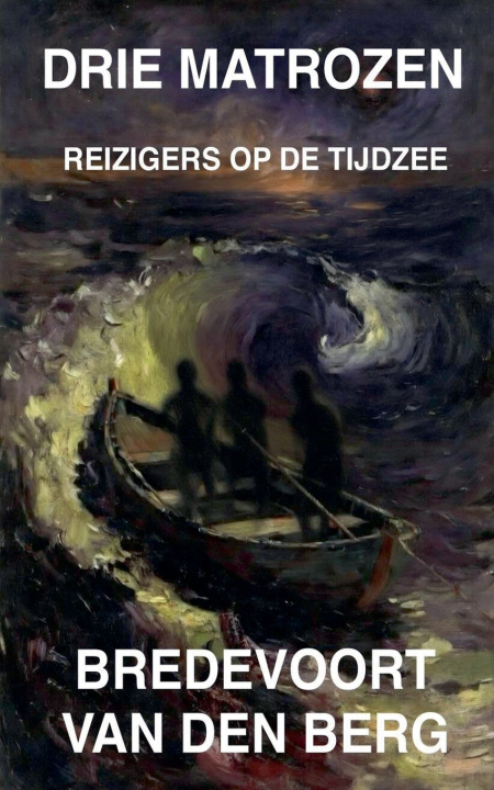 Könyv Drie Matrozen Bredevoort van den Berg