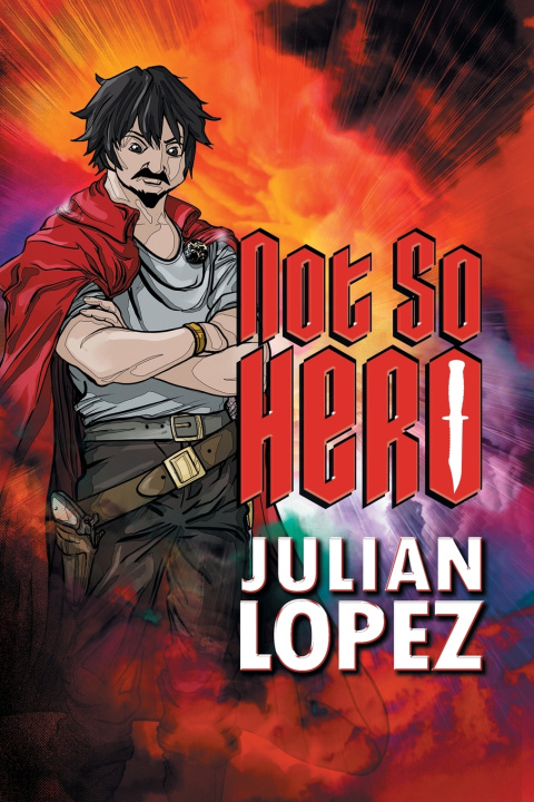 Kniha Not So Hero Julian Lopez