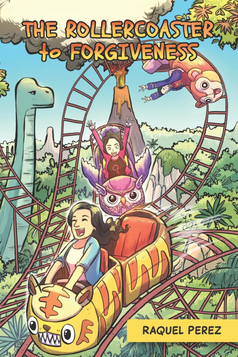 Knjiga The Rollercoaster to Forgiveness Raquel Perez