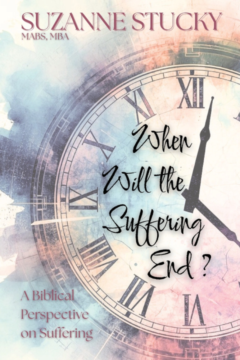 Knjiga When Will the Suffering End? Suzanne Stucky