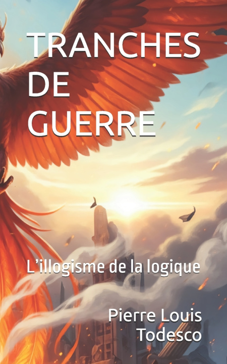 Kniha TRANCHES DE GUERRE Pierre Louis Todesco
