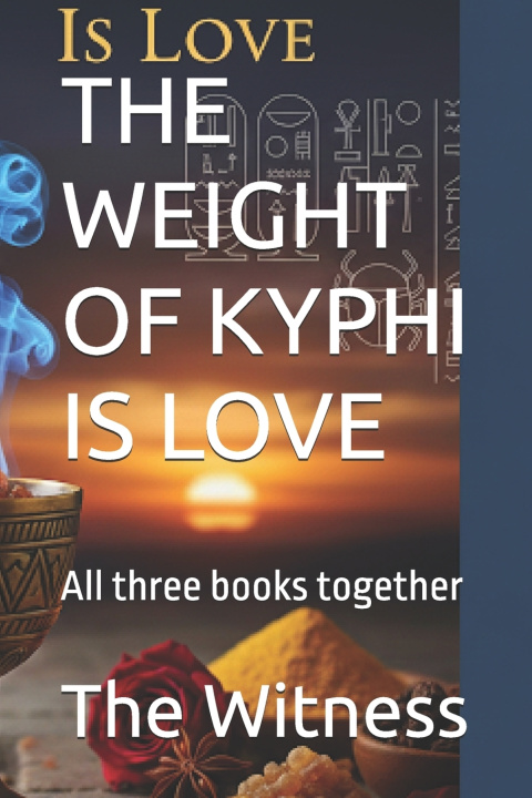 Kniha THE WEIGHT OF KYPHI IS LOVE The Witness