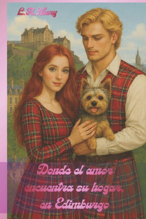 Libro Donde el amor encuentra su hogar, en Edimburgo Mary L.R.