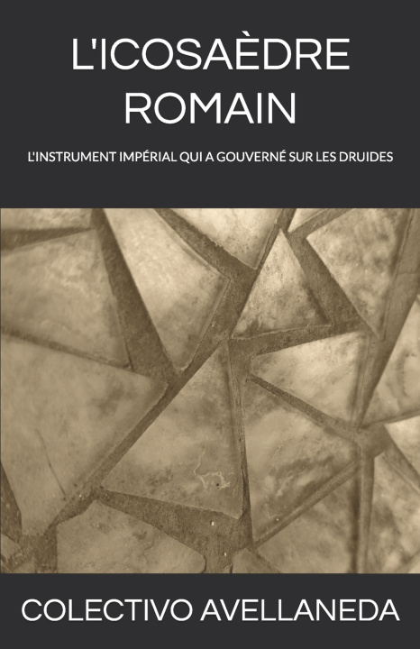 Knjiga L'ICOSAÈDRE ROMAIN COLECTIVO AVELLANEDA