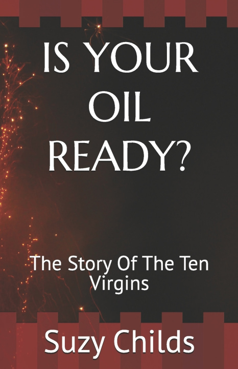Knjiga IS YOUR OIL READY? Suzy Childs
