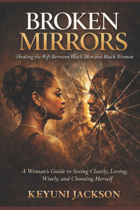 Kniha Broken Mirrors Keyuni Jackson
