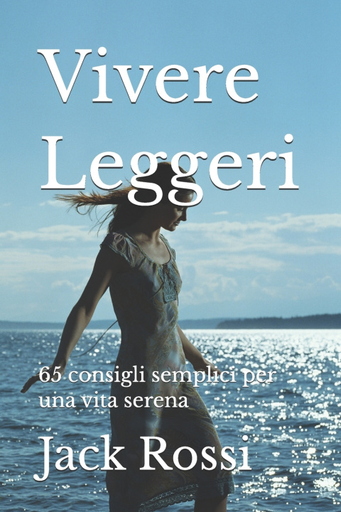 Book Vivere Leggeri Jack Rossi