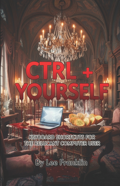 Könyv CTRL + YOURSELF Lee Franklin