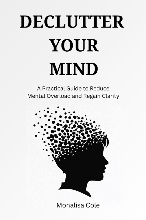 Könyv Declutter Your Mind Monalisa Cole