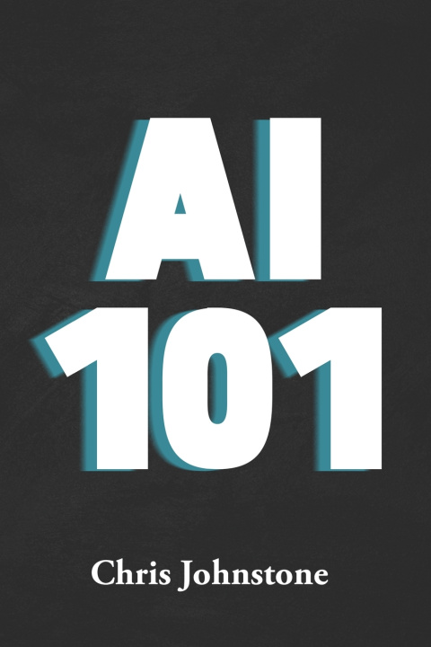 Book AI 101 Chris Johnstone