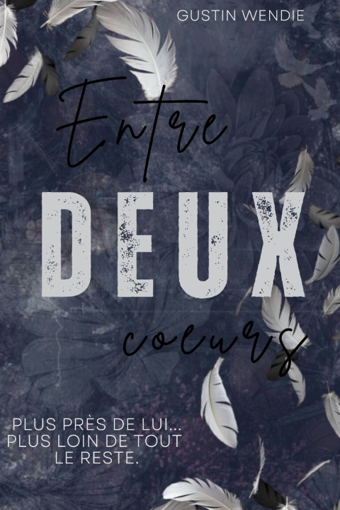 Kniha Entre deux coeurs Wendie Gustin