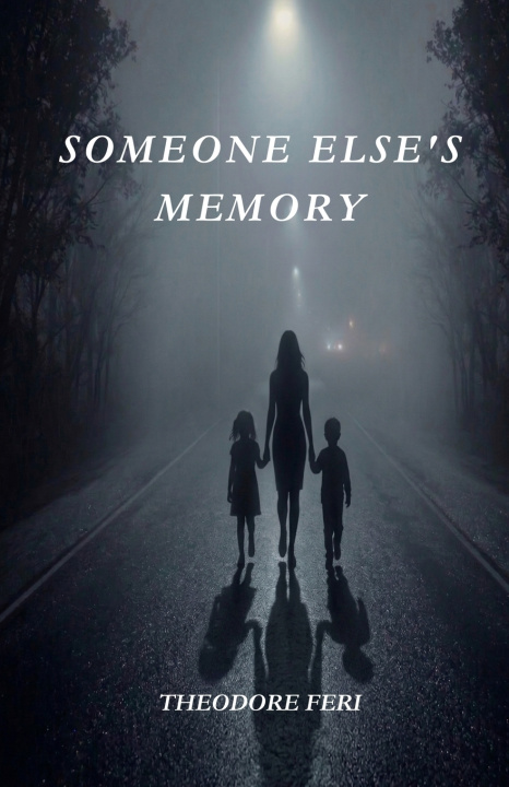 Könyv Someone Else's Memory Theodore Feri