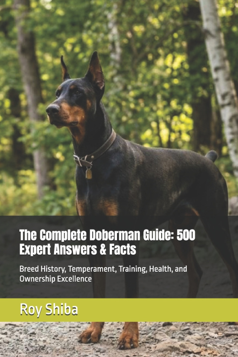 Kniha The Complete Doberman Guide Roy Shiba
