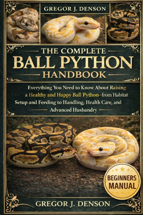 Könyv THE COMPLETE BALL PYTHON HANDBOOK Gregor J. Denson