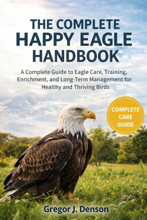 Knjiga THE COMPLETE HAPPY EAGLE HANDBOOK Gregor J. Denson