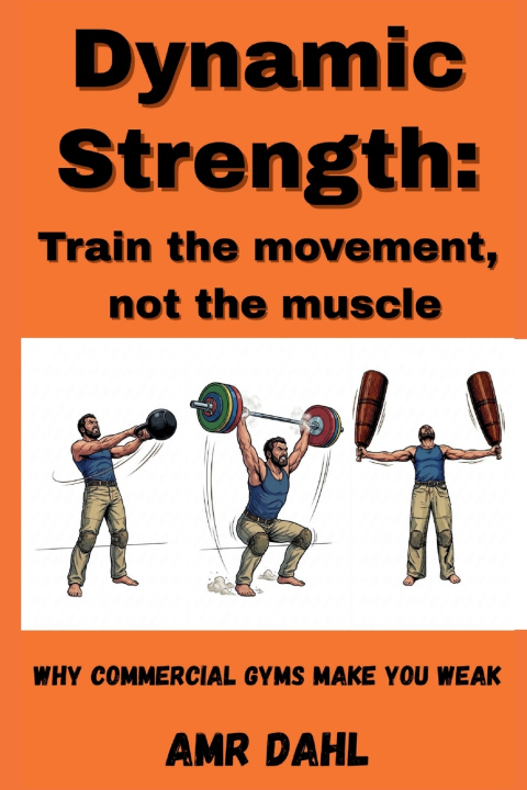 Kniha Dynamic Strength Amr Dahl