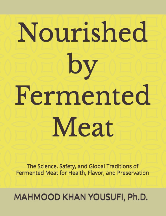 Könyv Nourished by Fermented Meat MAHMOOD KHAN YOUSUFI Ph.D.