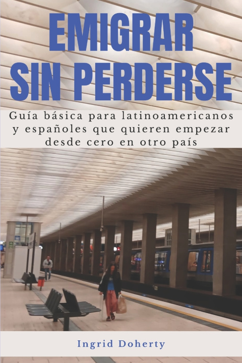 Kniha Emigrar sin perderse Ingrid Doherty