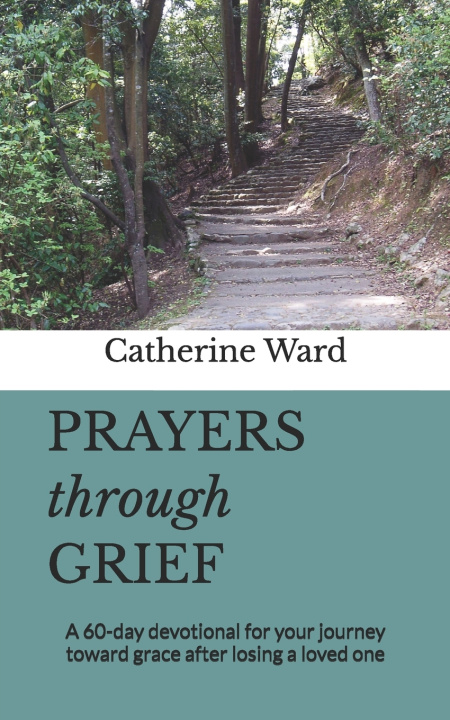 Kniha Prayers through Grief Catherine Ward
