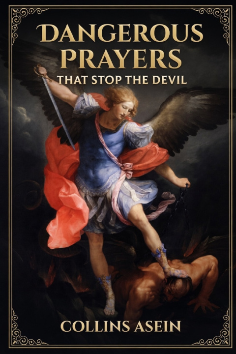 Kniha DANGEROUS PRAYERS THAT STOP THE DEVIL Collins Asein