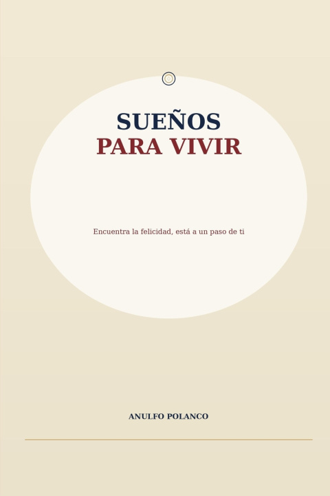 Kniha Sueños para vivir Ramón Anulfo Polanco Albrinco