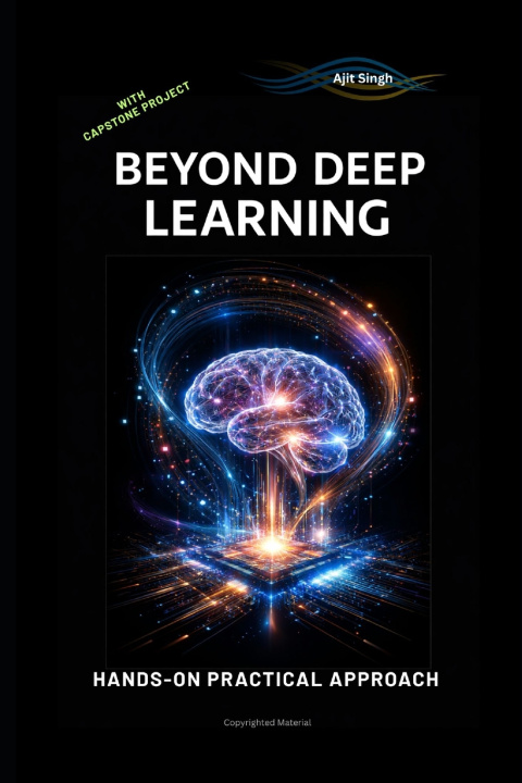 Kniha Beyond Deep Learning Ajit Singh