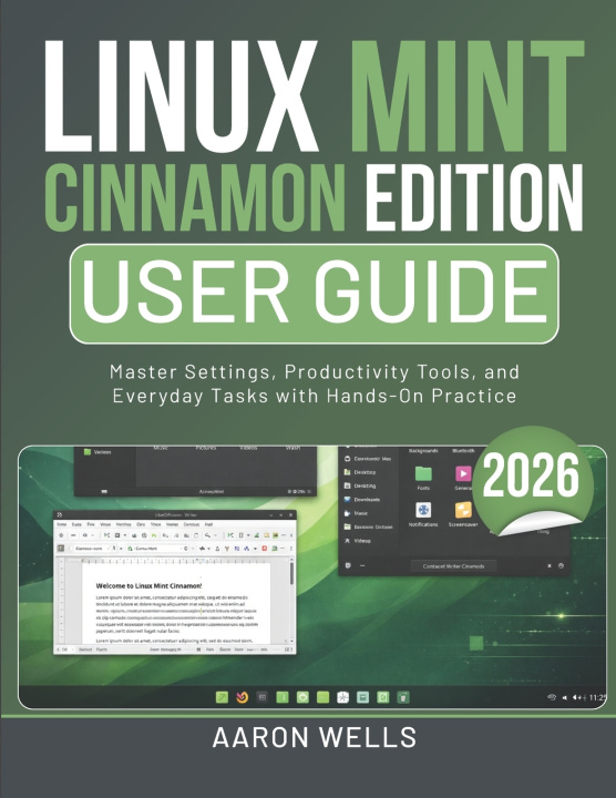 Knjiga LINUX MINT CINNAMON EDITION USER GUIDE 2026 Aaron Wells