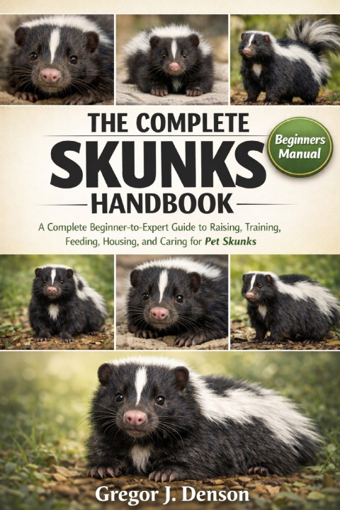 Knjiga THE COMPLETE SKUNKS HANDBOOK Gregor J. Denson