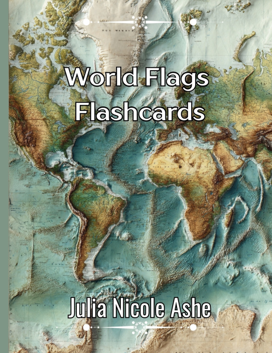 Kniha World Flags Flashcards Julia Nicole Ashe