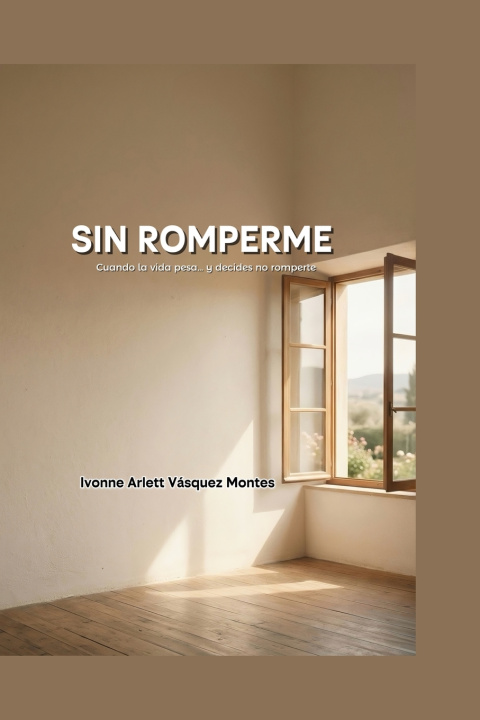 Kniha SIN ROMPERME Ivonne Arlett Vásquez Montes