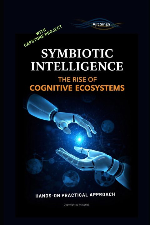 Kniha Symbiotic Intelligence Ajit Singh