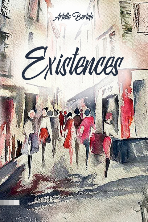 Könyv Existences Arlette Bertolo