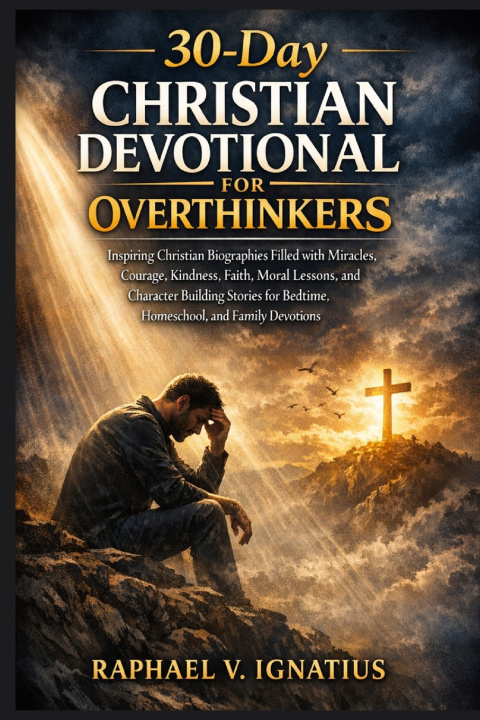 Książka 30-Day Christian Devotional for Overthinkers Raphael V. Ignatius