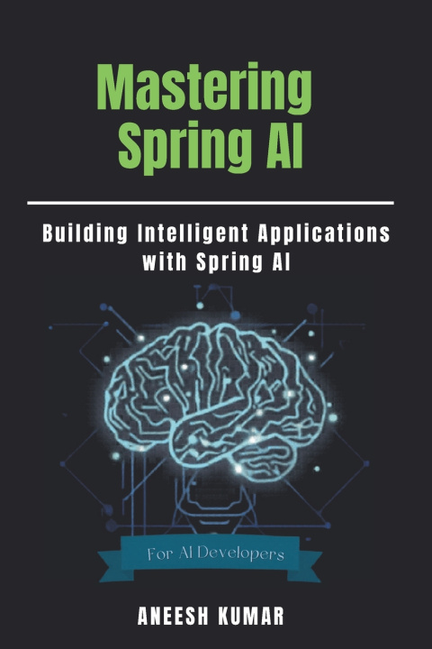 Book Mastering Spring AI Aneesh Kumar