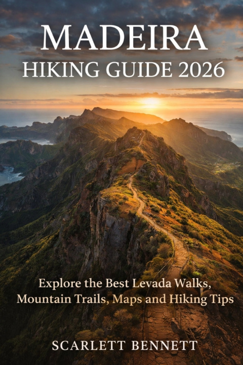 Libro MADEIRA HIKING GUIDE 2026 SCARLETT BENNETT
