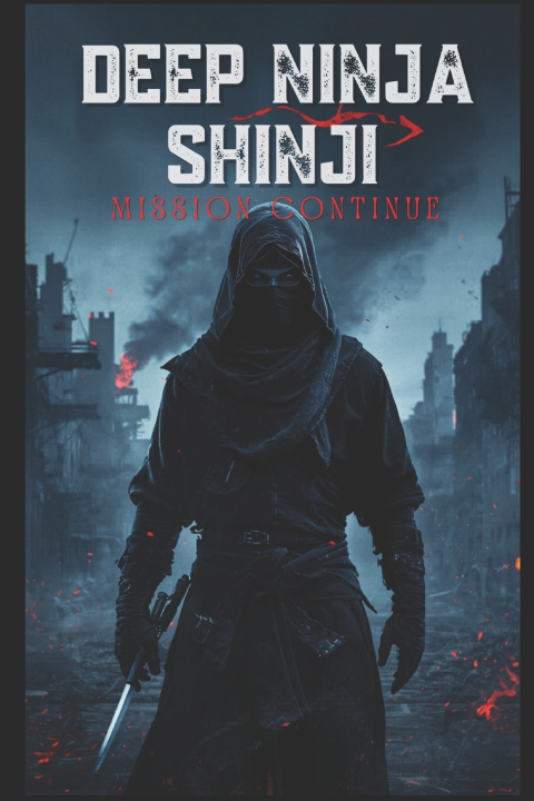 Knjiga DEEP NINJA SHINJI MISSION CONTINUE GAURAV DEEP GAUTAM
