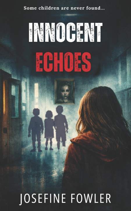 Knjiga Innocent Echoes Josefine Fowler