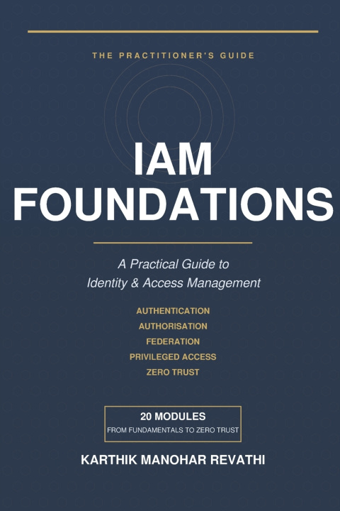 Kniha IAM Foundations Karthik Manohar Revathi