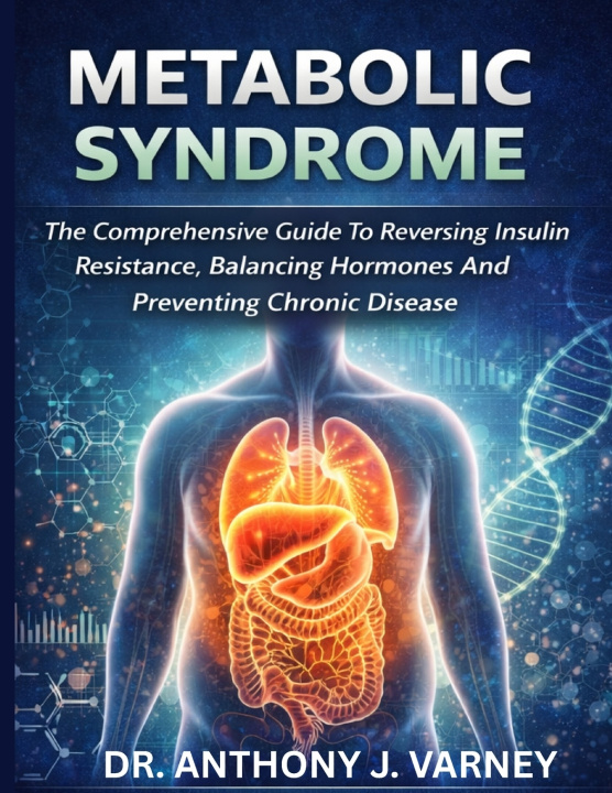 Kniha METABOLIC SYNDROME DR. ANTHONY J. VARNEY