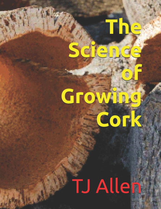 Knjiga The Science of Growing Cork TJ Allen