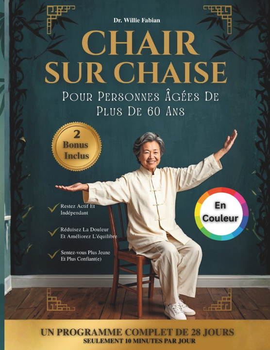 Libro Tai Chi Sur Chaise Pour Personnes gées De Plus De 60 Ans (En Couleur) Willie Fabian